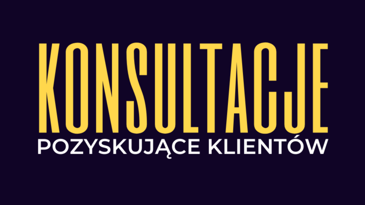 Szkolenie „Konsultacje Pozyskujące Klientów” - PAKIET